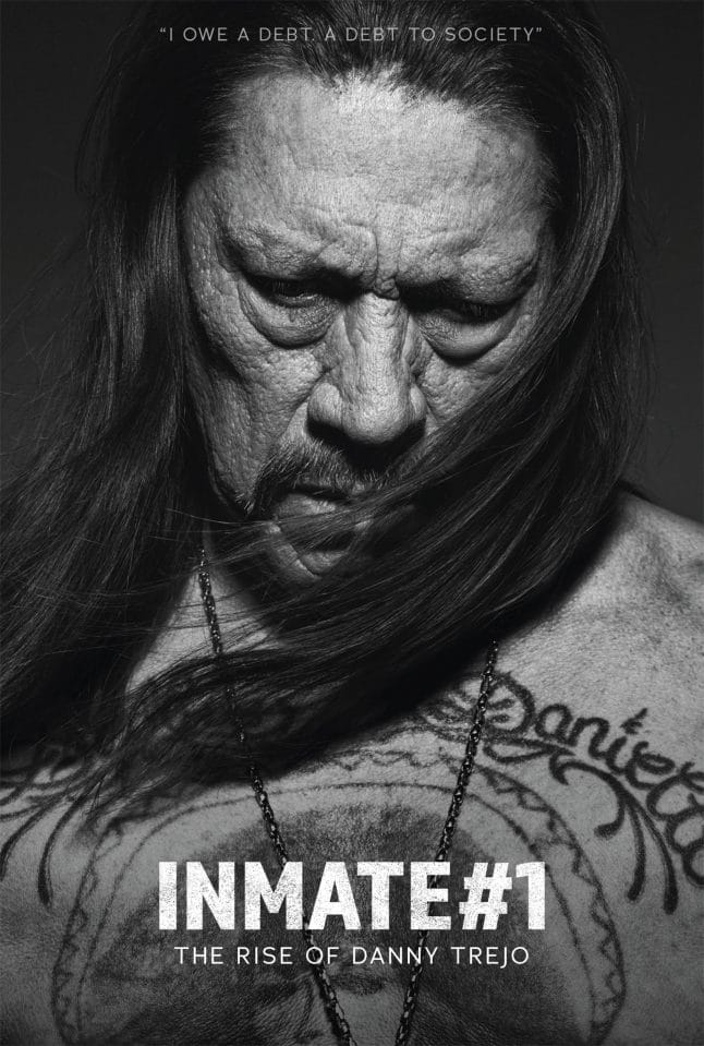 Inmate #1 The Rise of Danny Trejo - Poster